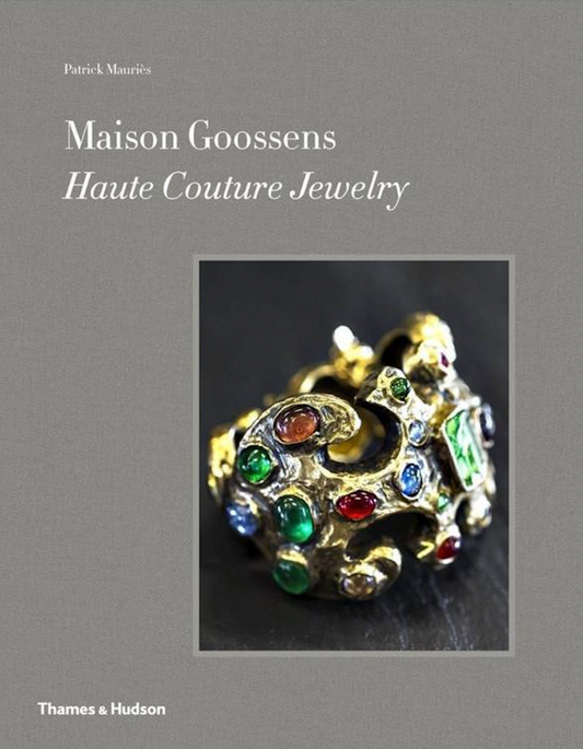 Patrick Mauriès Maison Goossens: Haute Couture Jewelry